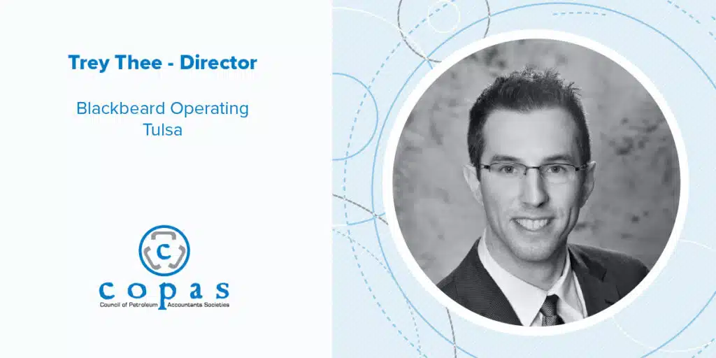 Meet Trey Thee - 1 - Council of Petroleum Accountants Societies thee-blog-copas